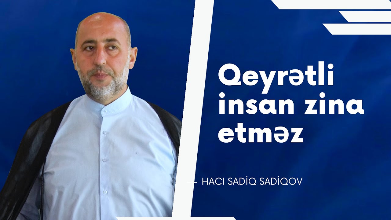 Qeyrətli insan zina etməz