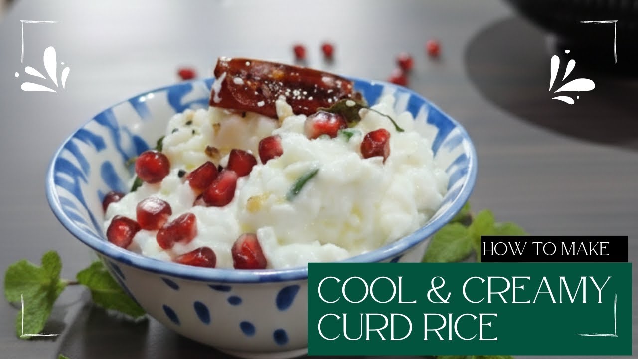Make Curd Rice at Home | Classic Thayir Sadam South Indian | Healthy,Cooling & Comforting Vegetarian