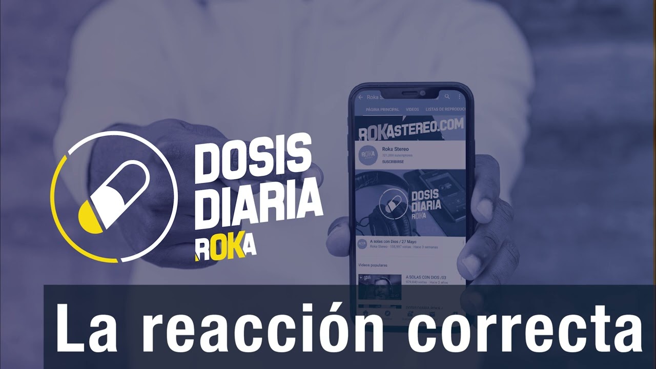 Dosis Diaria Roka - La reacci&oacute;n correcta