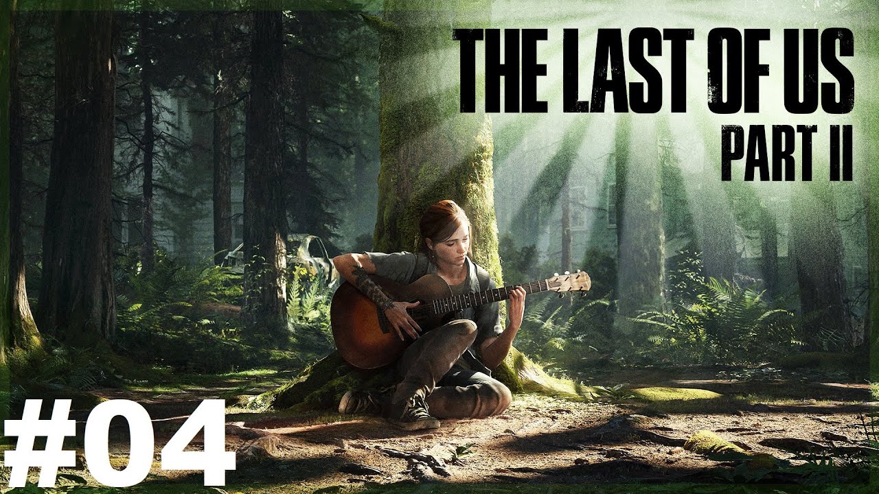 The Last of Us: Part 2 |#04|