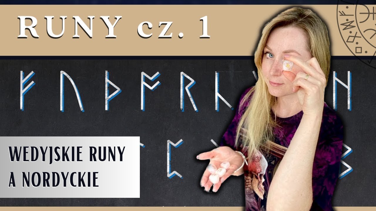 Runy cz.1 - Runy słowiańskie (wedyjskie) a runy nordyckie (germańskie), czym są i jak działają?