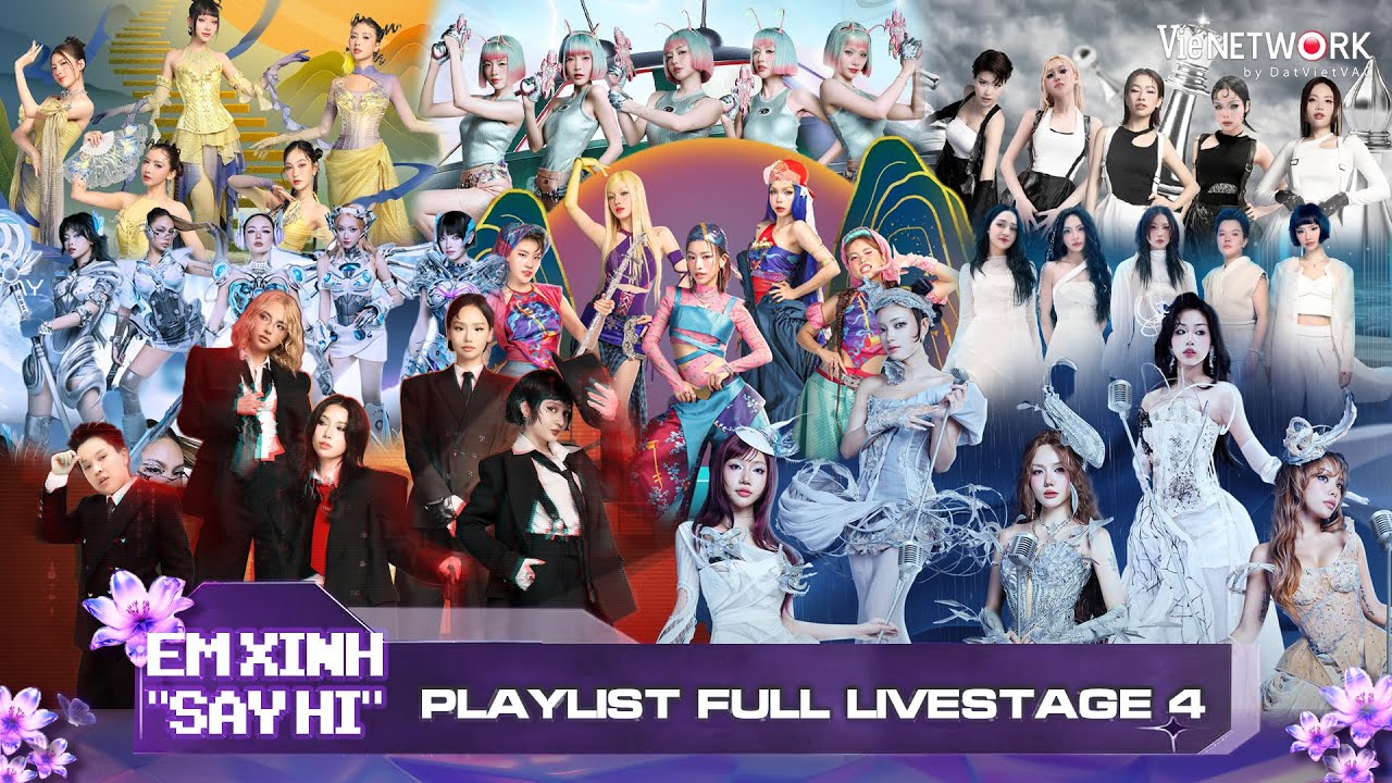 PLAYLIST FULL Tiết Mục Livestage 4 Em Xinh Say Hi - 20 Em Xinh bùng nổ như thể đêm chung kết