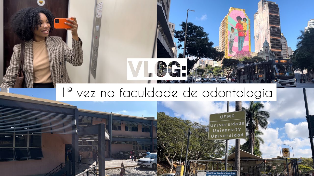 MINHA PRIMEIRA VEZ NA FACULDADE DE ODONTOLOGIA DA UFMG - REOPÇÃO DE CURSO