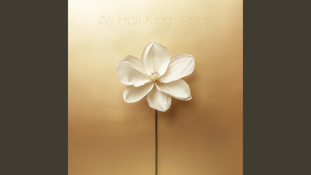 All Hail King Jesus