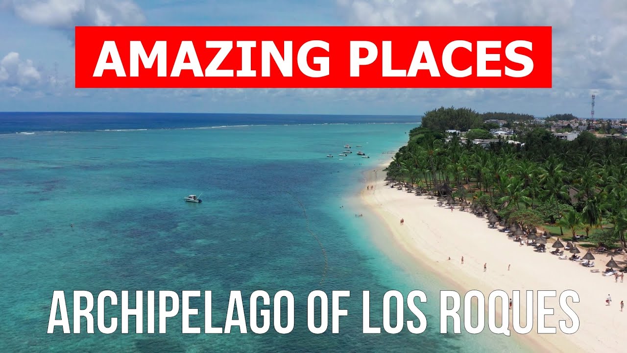Los Roques Archipelago in 4k. Venezuela, Los Roques places to visit