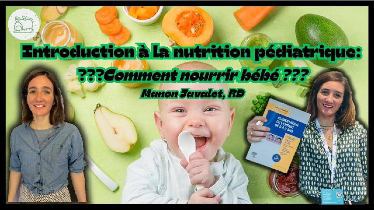 Comment nourrir bébé : introduction à la nutrition pédiatrique- Manon Javalet, RD