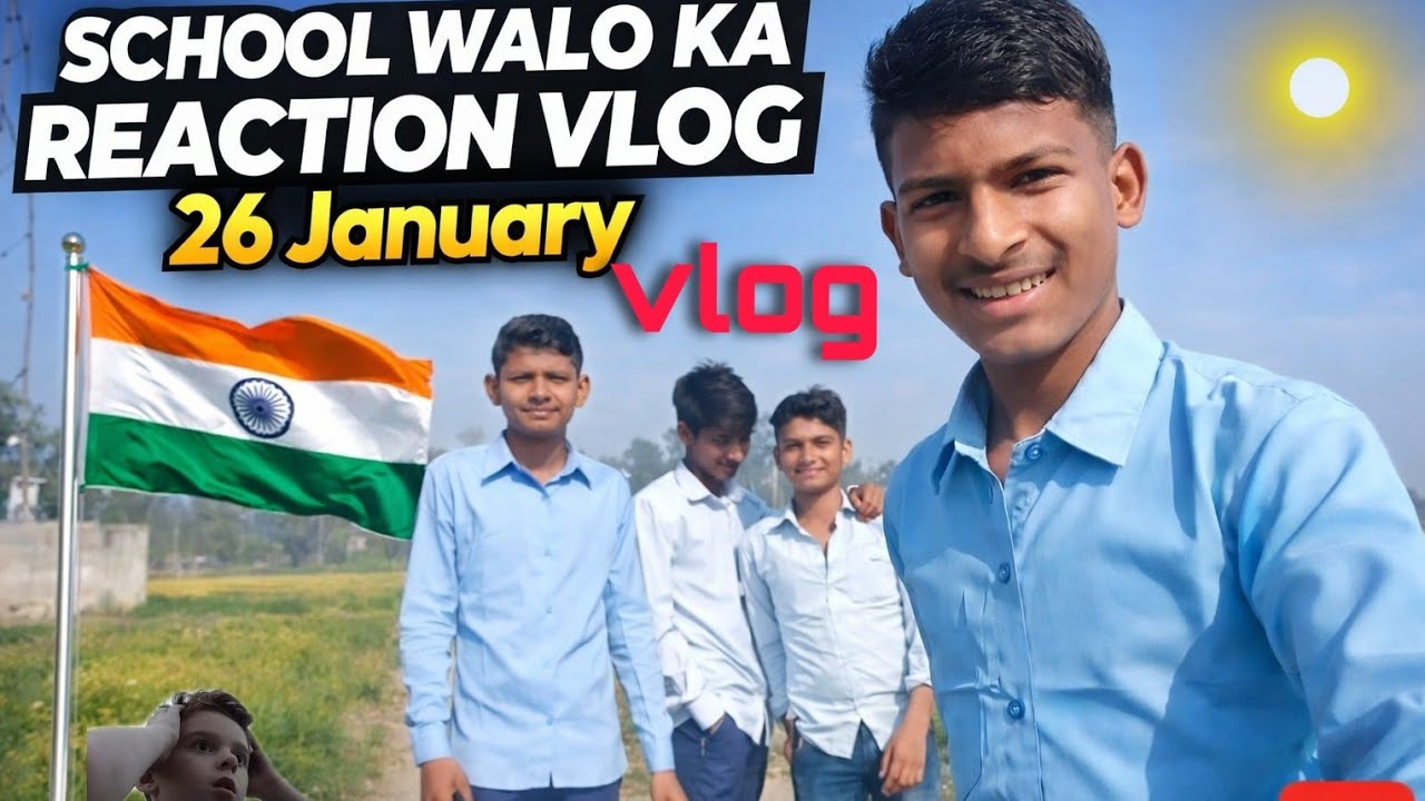 School walo ka reaction 😱 dekho😱😱26 January ka vlog 26 January happy republic day ❤️‍🩹
