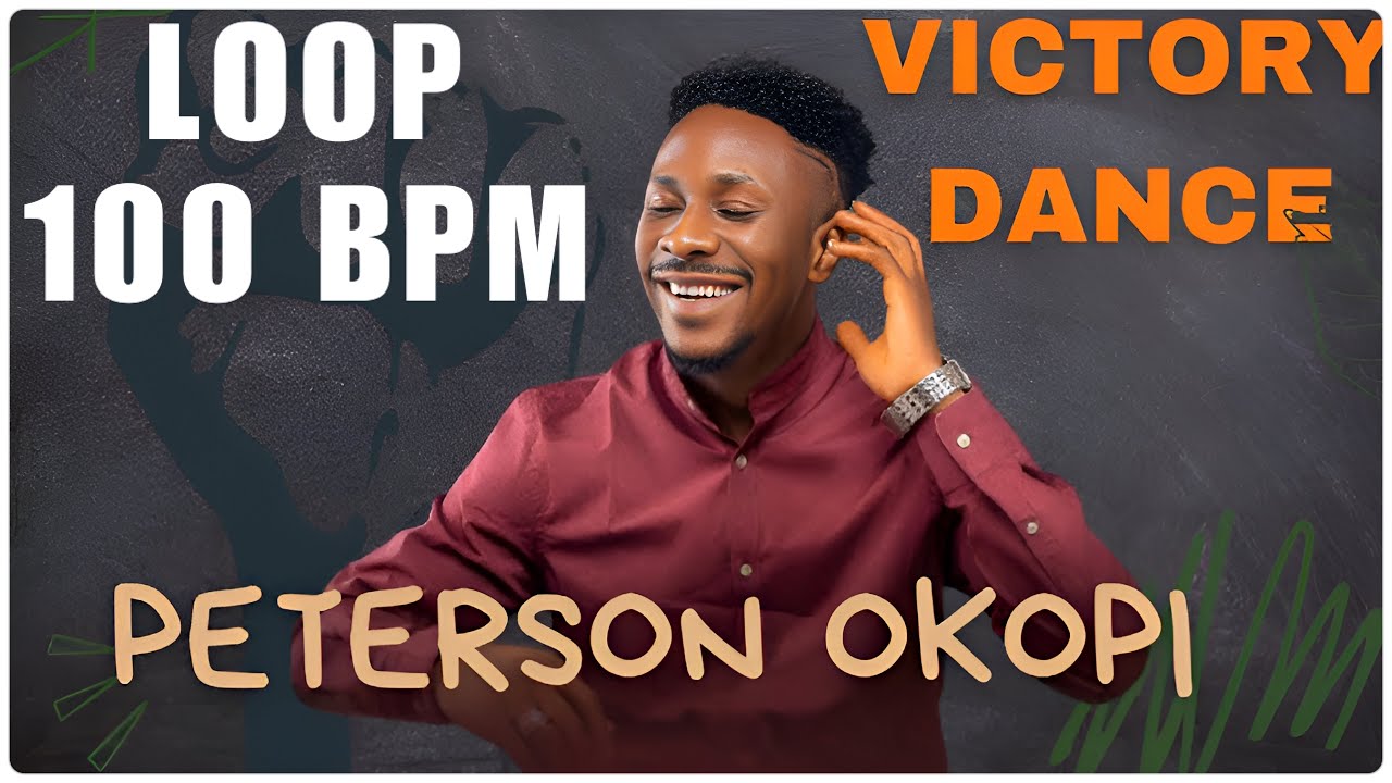 VICTORY DANCE - PETERSON OKOPI (LOOP - 100 BPM)
