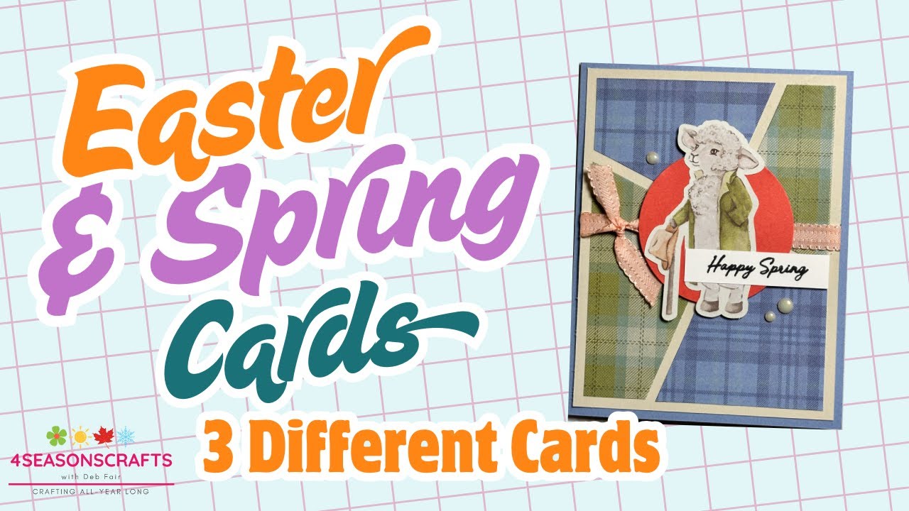 Tutorial #123 - Three Easter/Spring Cards - 4SC by Deb Fair - Independent Stampin' Up! Demonstrator