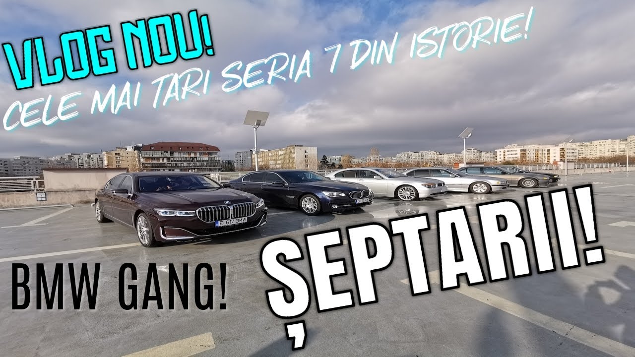 VLOG: Cei mai tari ȘEPTARI din istorie - întâlnire BMW Seria 7