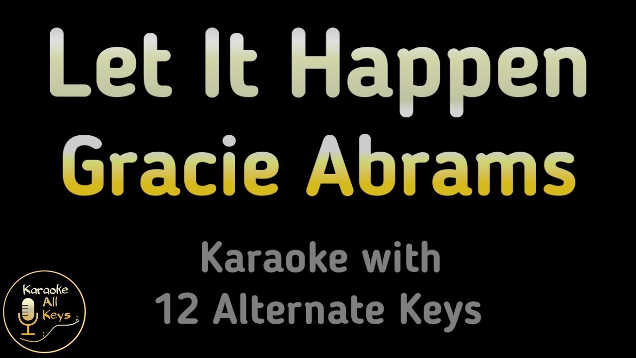 Gracie Abrams - Let It Happen Karaoke Instrumental Lower Higher Male & Original Key