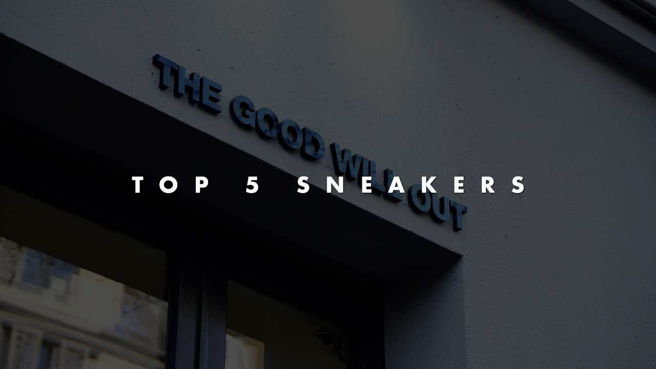Sneakerjagers Top 5 // The Good Will Out