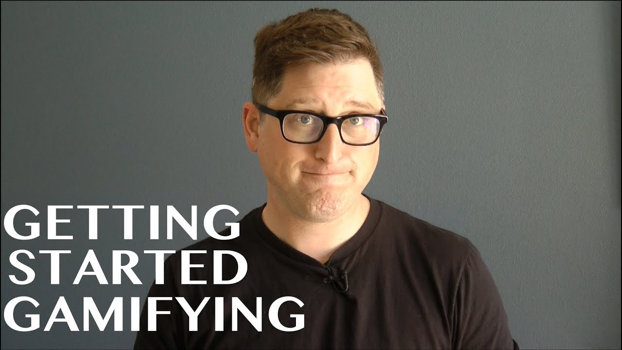 Getting Started Gamifying