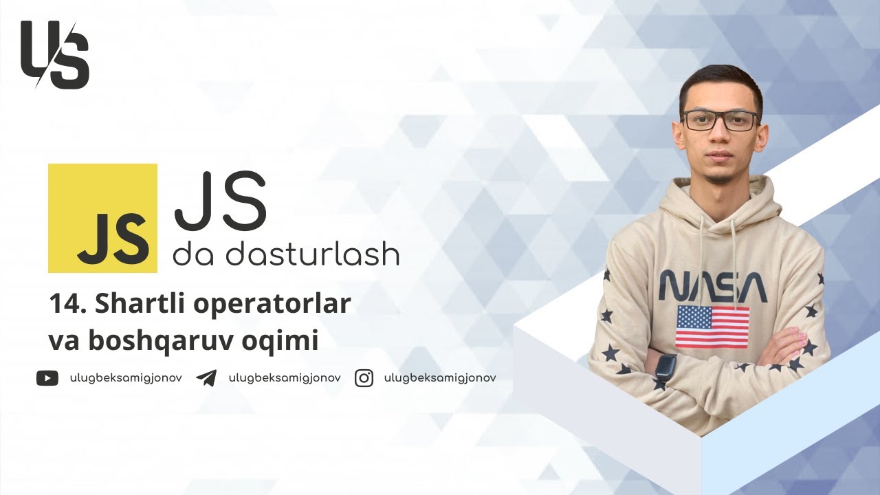 Javascript | 14. Shartli operatorlar va boshqaruv oqimi
