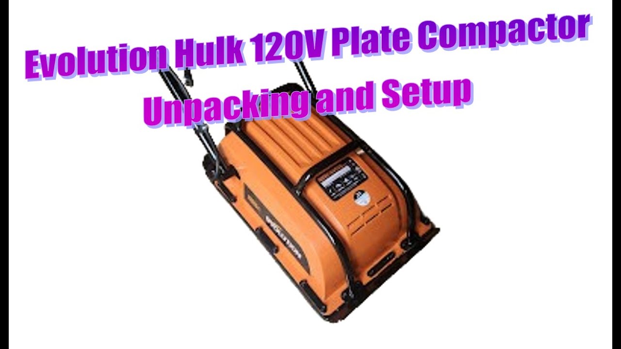 Evolution Hulk 120v Plate Compactor out of the box setup