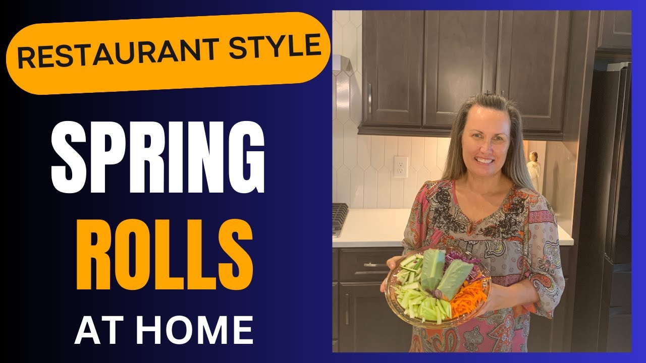 Easy Step by Step Guide for Restaurant Spring Rolls At Home
