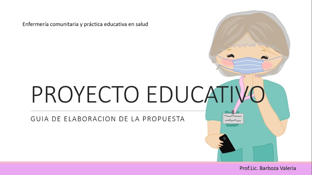 ENFERMERIA: COMO ELABORAR UN PROYECTO EDUCATIVO