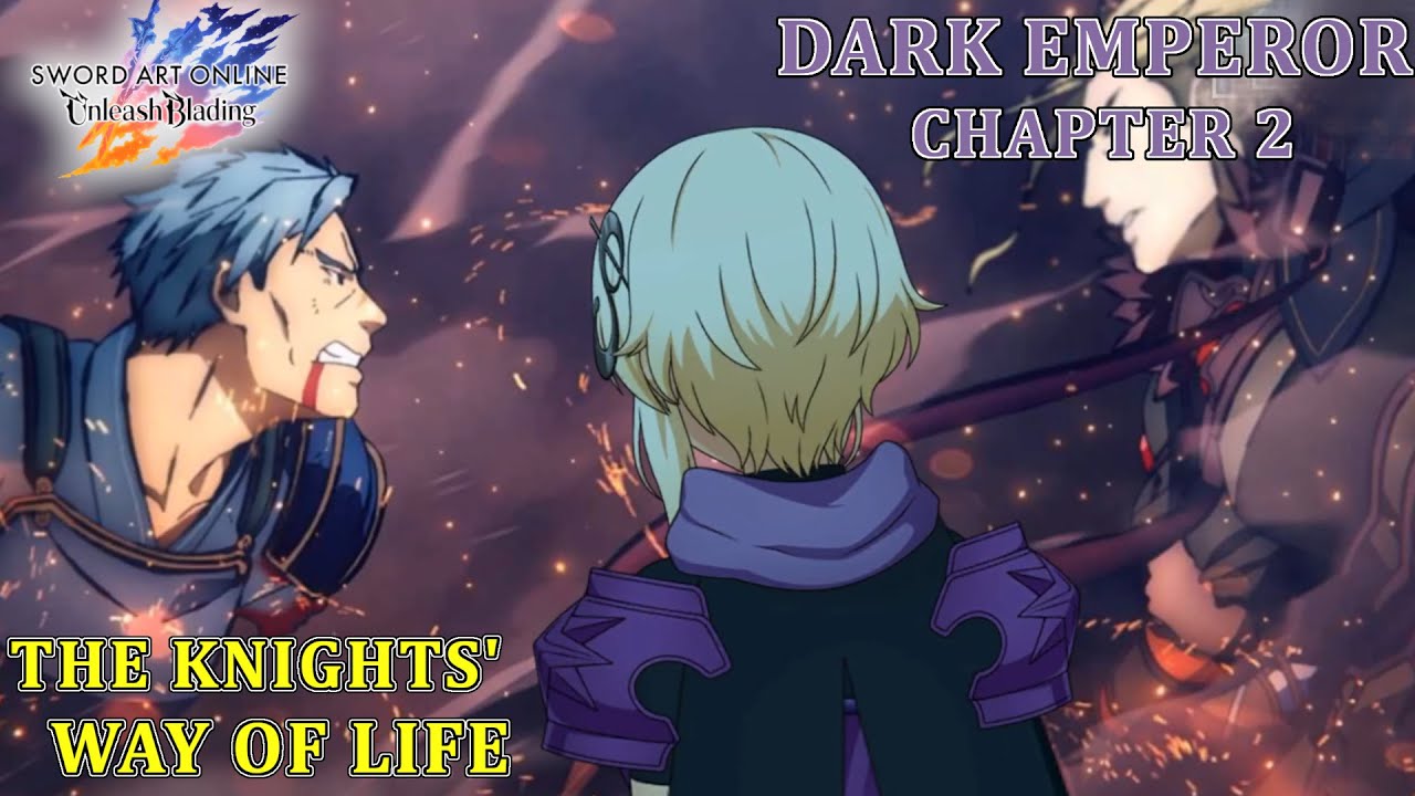 SAO Unleash Blading - Dark Emperor Chapter 2: The Knights' Way of Life Event FULL Story
