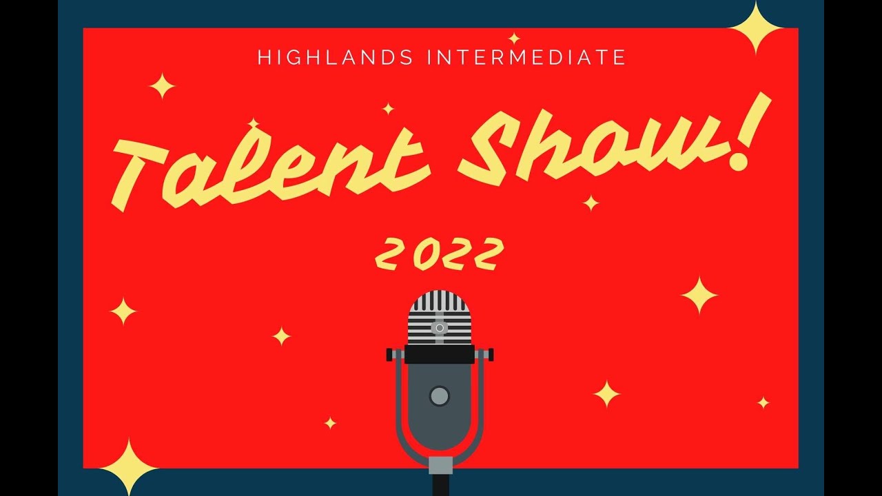 Highlands Intermediate Talent Show 2022