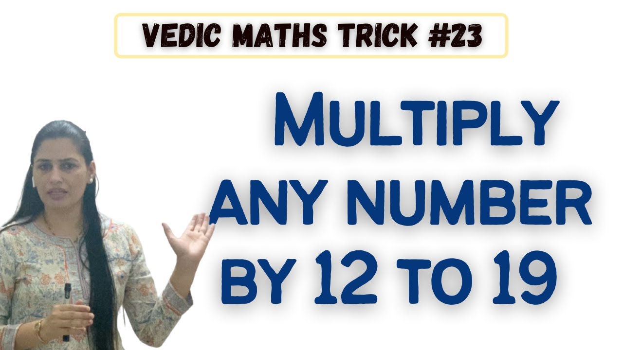 Vedic Maths Trick #23 - Multiply any number by 12 to 19 with this super cool multiplication trick