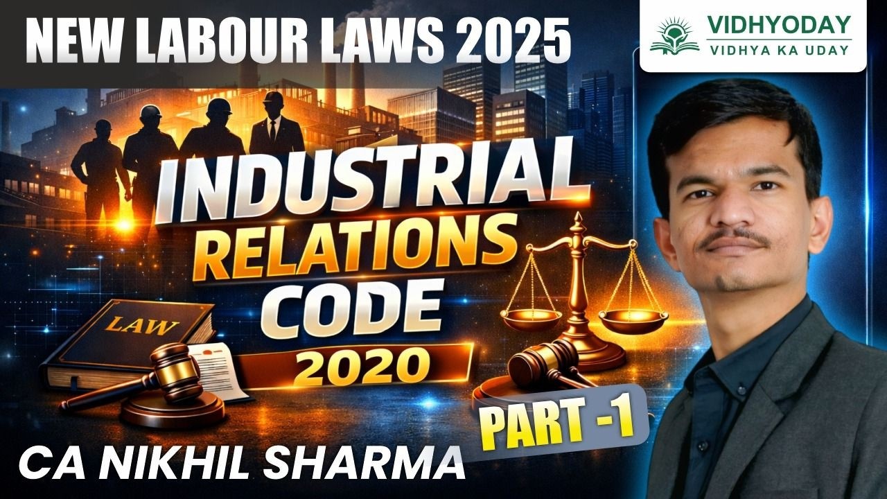 NEW LABOUR LAWS 2025 I INDUSTRIAL RELATION CODE 2020 Part 1