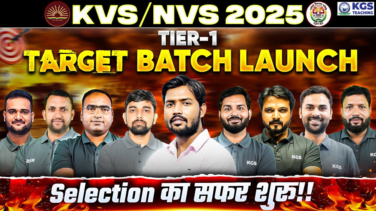 KVS/NVS Tier 1 2025 Target Batch Launch | KVS/NVS Preparation 2025 | Selection का सफर | KGS Teaching