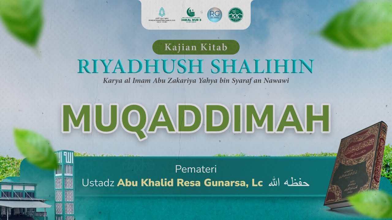 Muqadimah Riyadhush Shalihin | Ust. Resa Gunarsa, Lc. حفظه الله تعالى