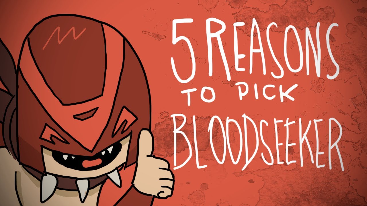 5 REASONS TO PICK BLOODSEEKER