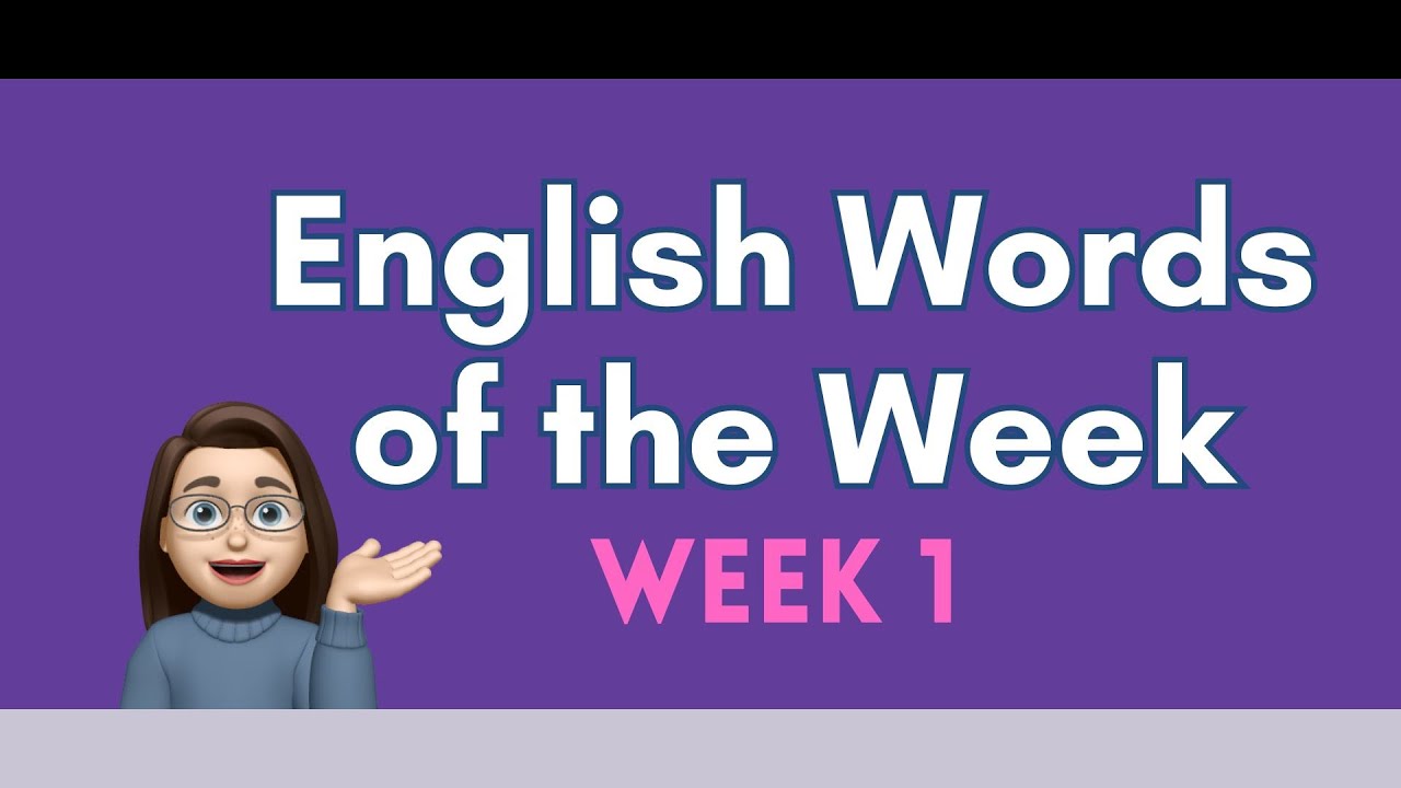 English Words of the Week - Week 1 #americanenglish #englishlisteningpractice #englishvocabulary