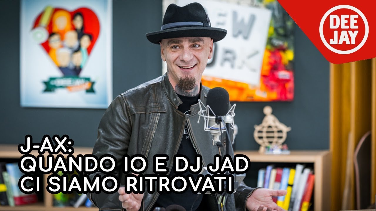 J-Ax: come ho riallaciato i rapporti con dj Jad dopo 15 anni senza parlarci