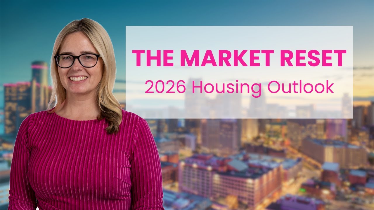 The 2026 Housing Market Reset Explained | Metro Detroit Real Estate Outlook