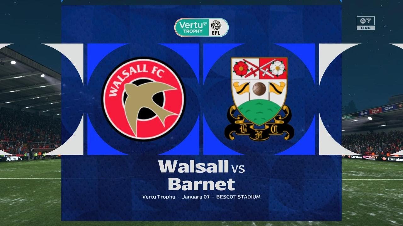 Carrer Mode #31 EFL Vertu Trophy Walsall VS Barnet