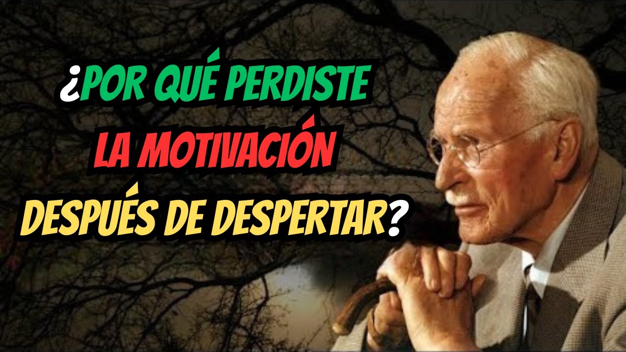 Por qué no tienes motivación después del despertar espiritual - Carl Jung lo explica