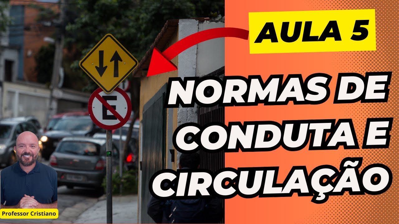 AULA 5 NORMAS DE CIRCULAÇÃO E CONDUTA - PASSE DE PRIMEIRA NA PROVA DO DETRAN