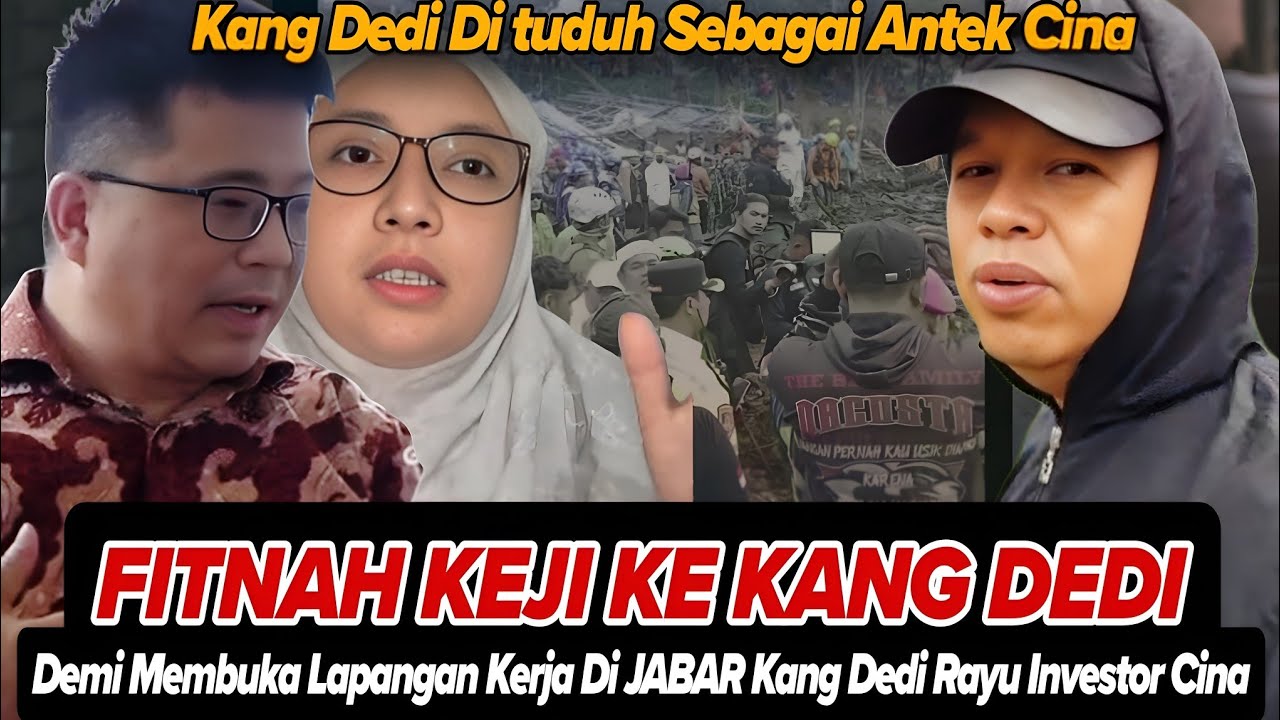 🔴FITNAH SADIS KE KANG DEDI‼️ RAYUAN JITU KANG DEDI BIKIN INVESTOR DARI CINA JATUH CINTA