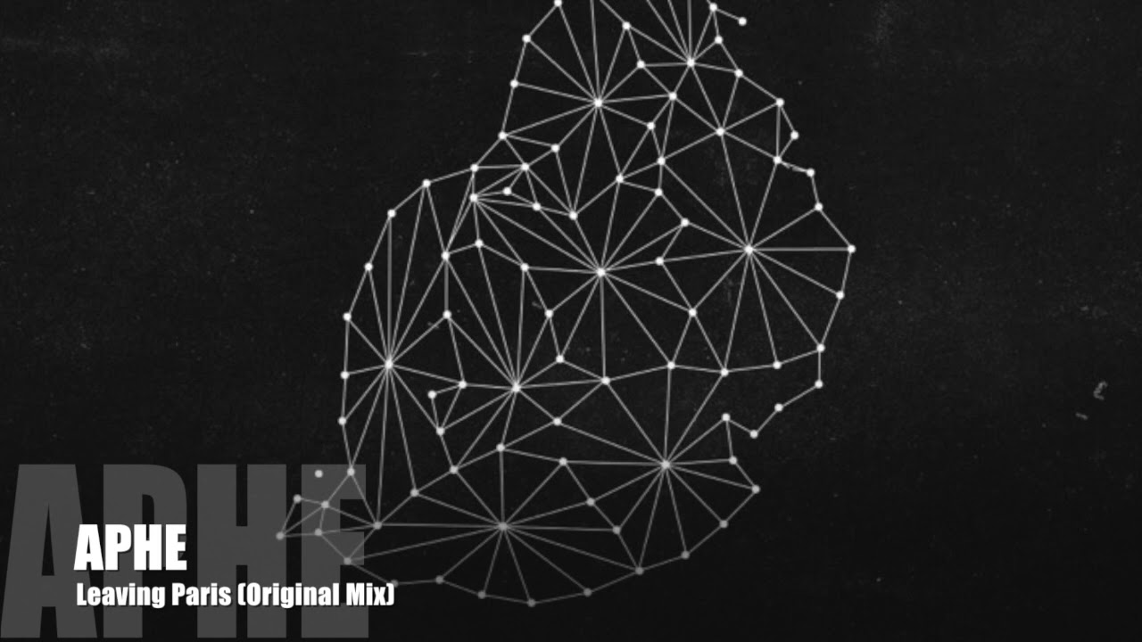 APHE - Leaving Paris (Original Mix)