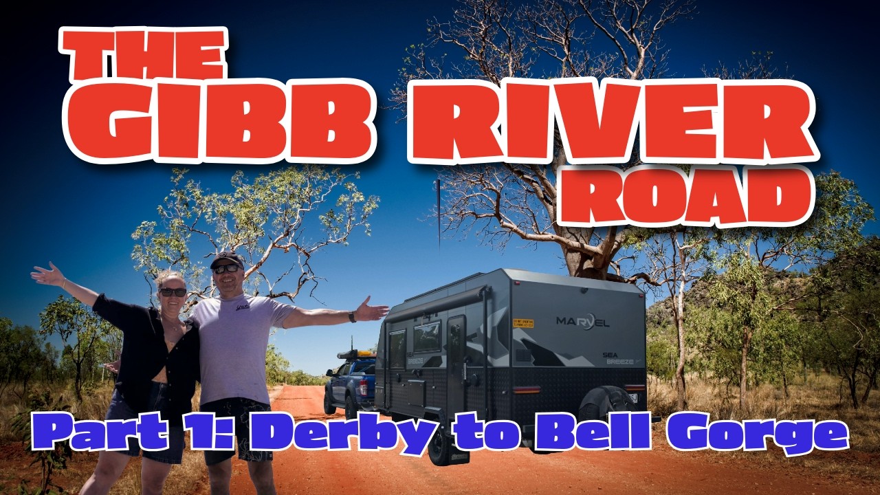 Our Australia Lap | Ep. 30 – The Gibb River Road – Part 1