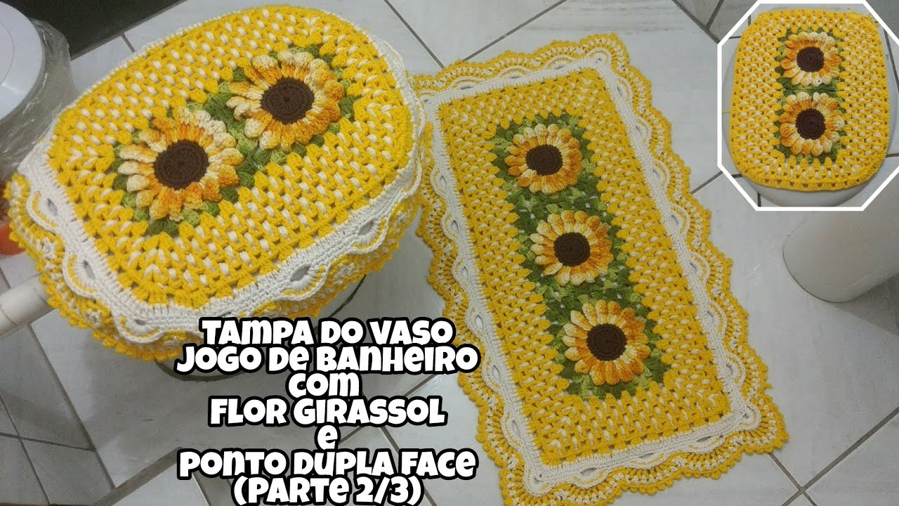 Tampa de vaso ( 2/3) Jogo de banheiro com flor Girassol e ponto dupla face