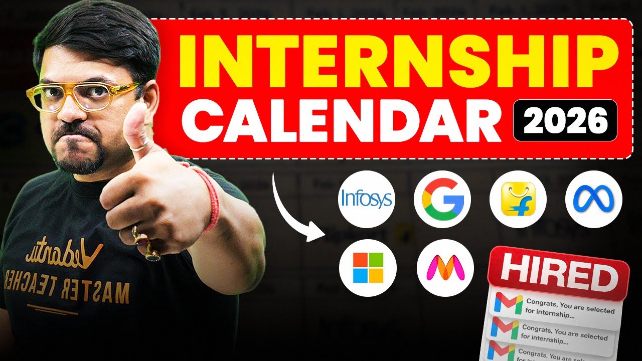 Internship Calendar 2026 | Google, Microsoft, Infosys, Meta, Flipkart | Complete Roadmap