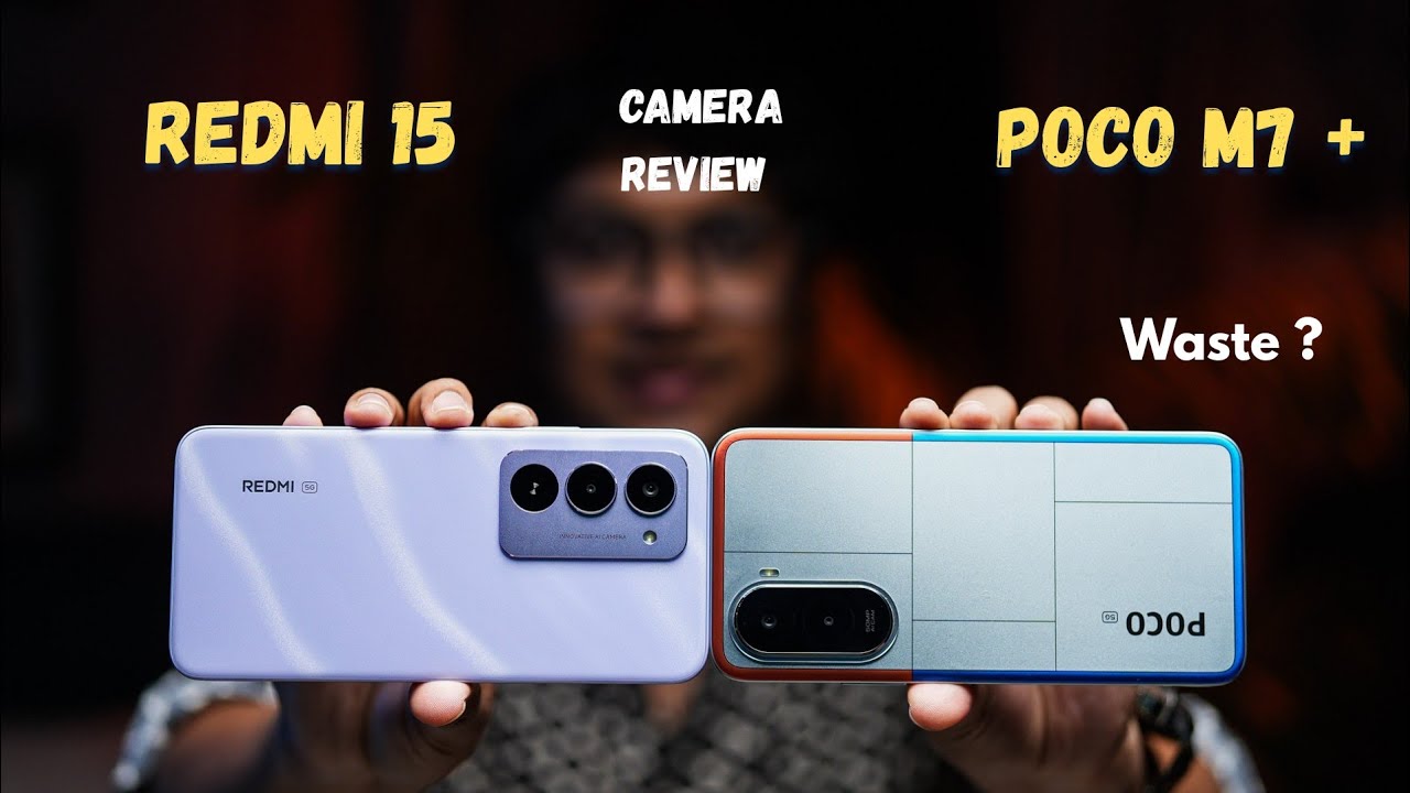 Redmi 15 & Poco M7 Plus | Camera Review By A Photographer 