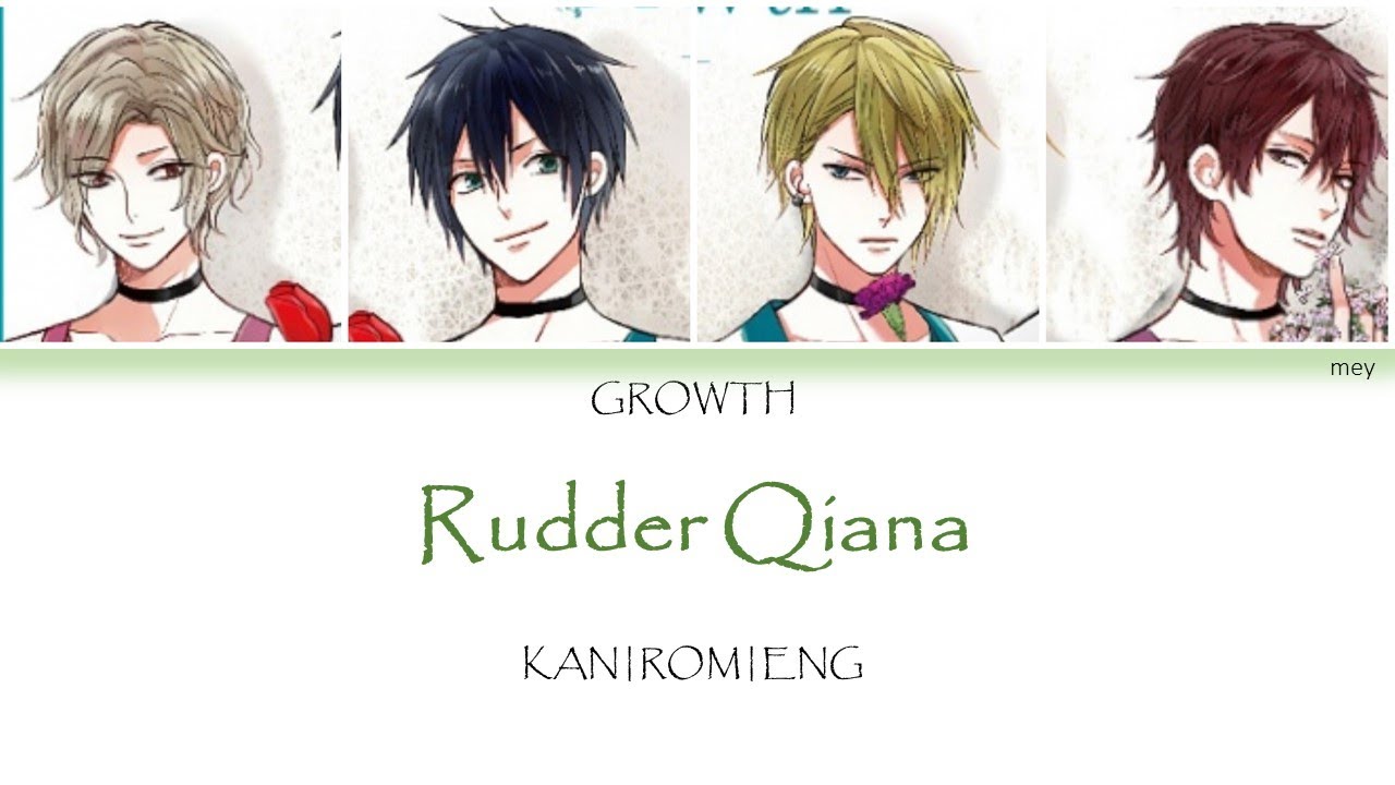 [TSUKIPRO] Growth - Rudder Qiana (ラダ.キア) Colour coded lyrics 。 Kan|Rom|Eng