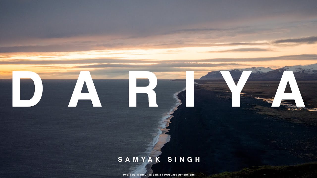 Samyak Singh - Dariya