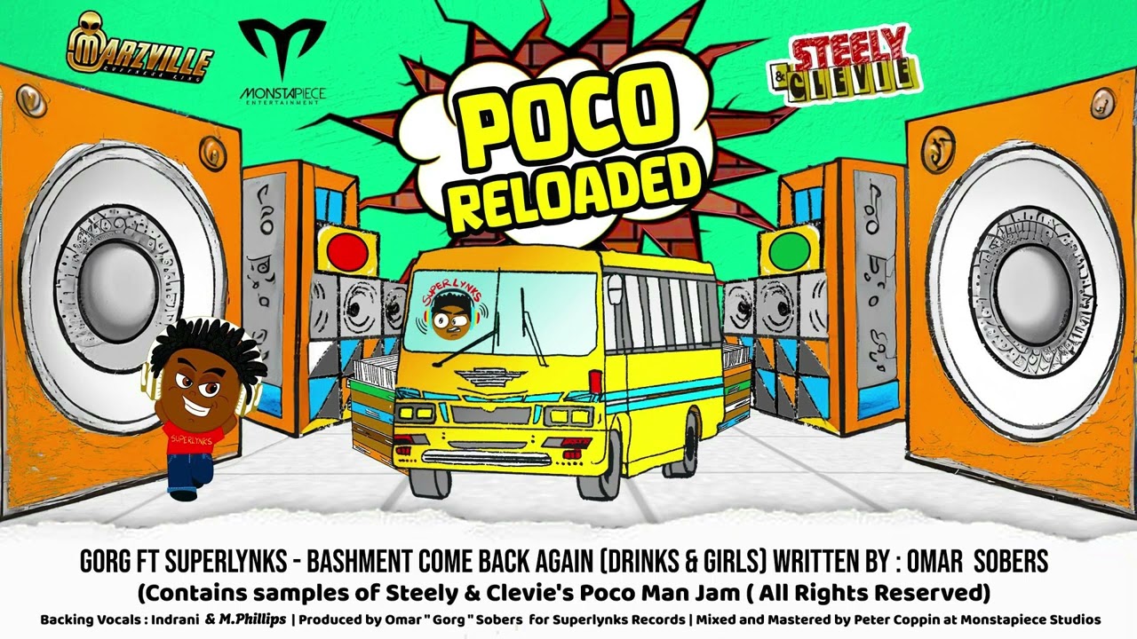 Gorg (ft Superlynks) - Bashment Come Back Again (Drinks & Girls) | Poco Reloaded Riddim