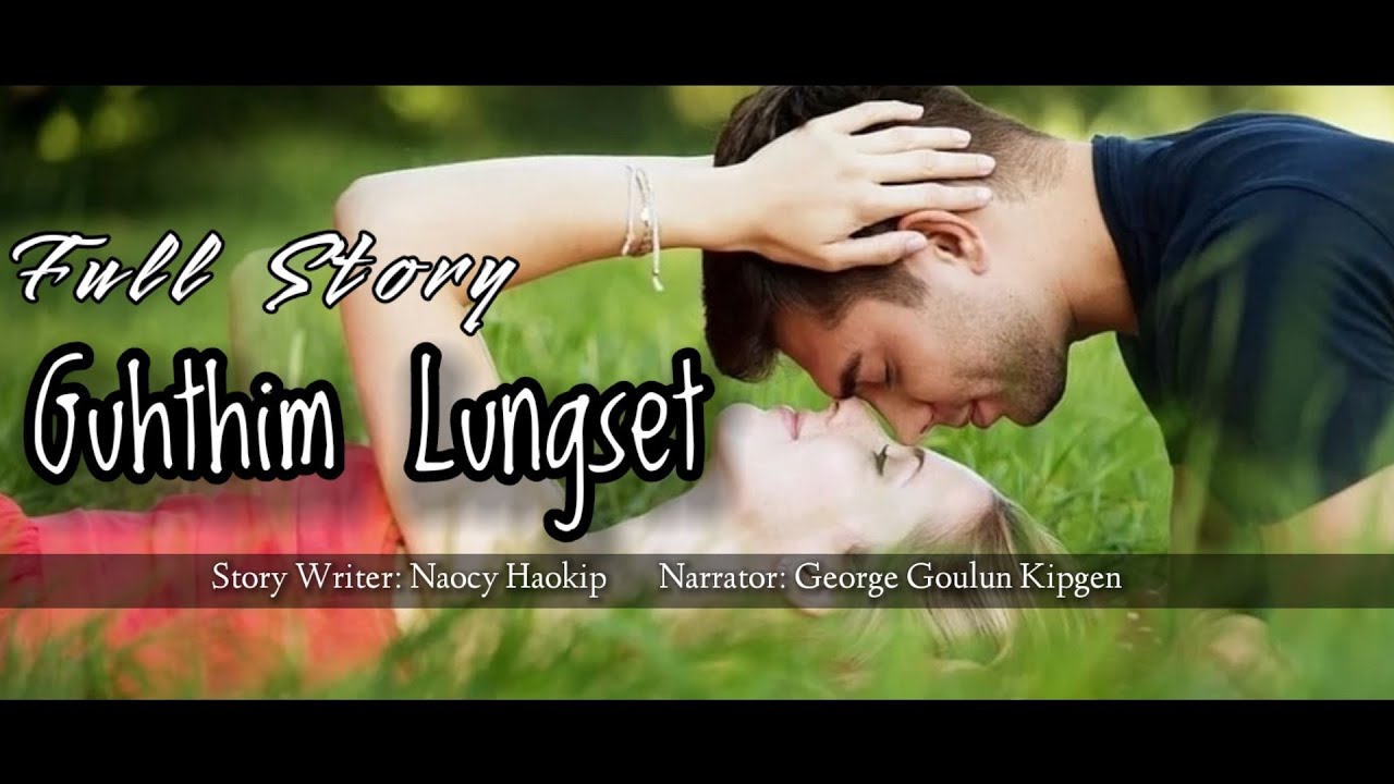 GUHTHIM LUNGSET FULL STORY || GEORGE KIPGEN OFFICIAL