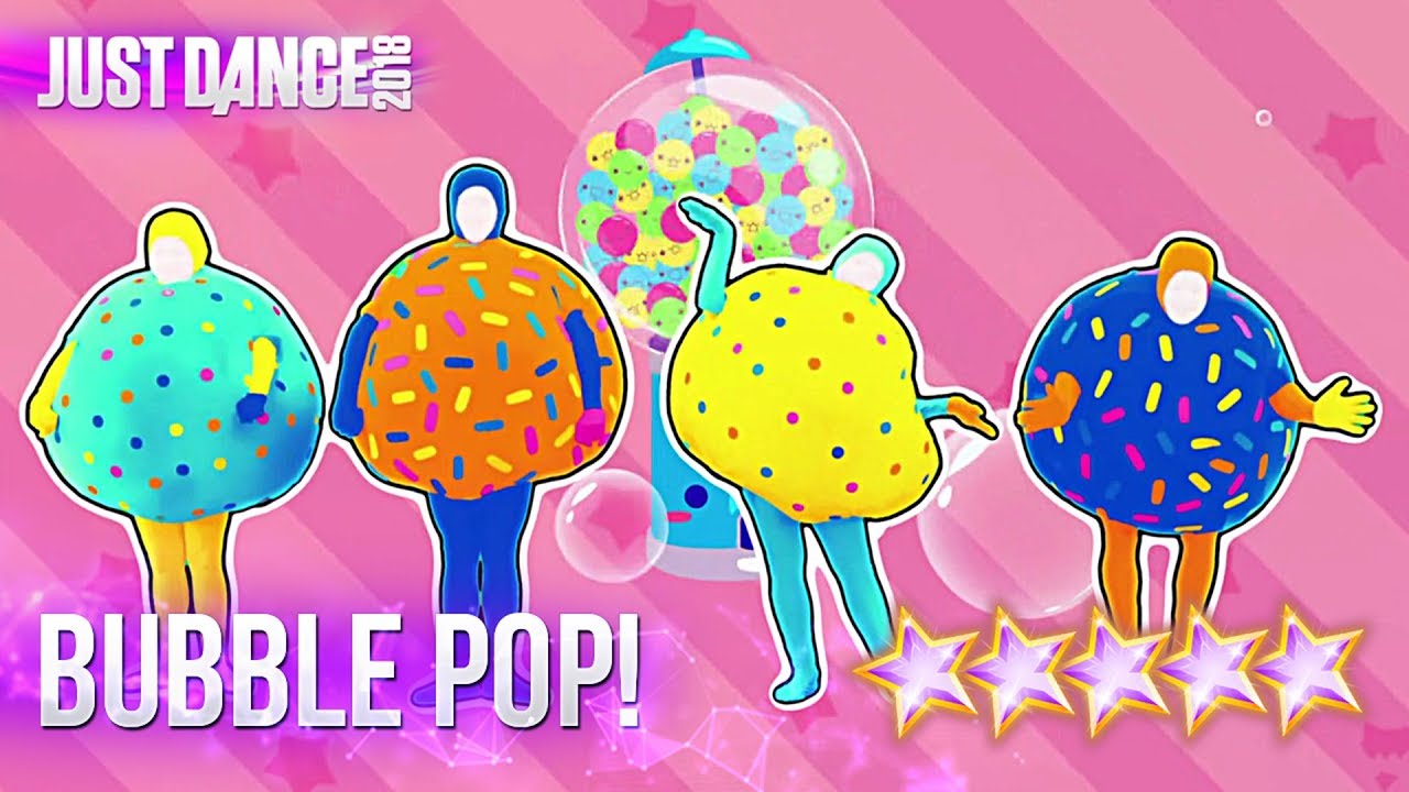 Just Dance 2018: Bubble Pop! (Alternate) - 5 stars