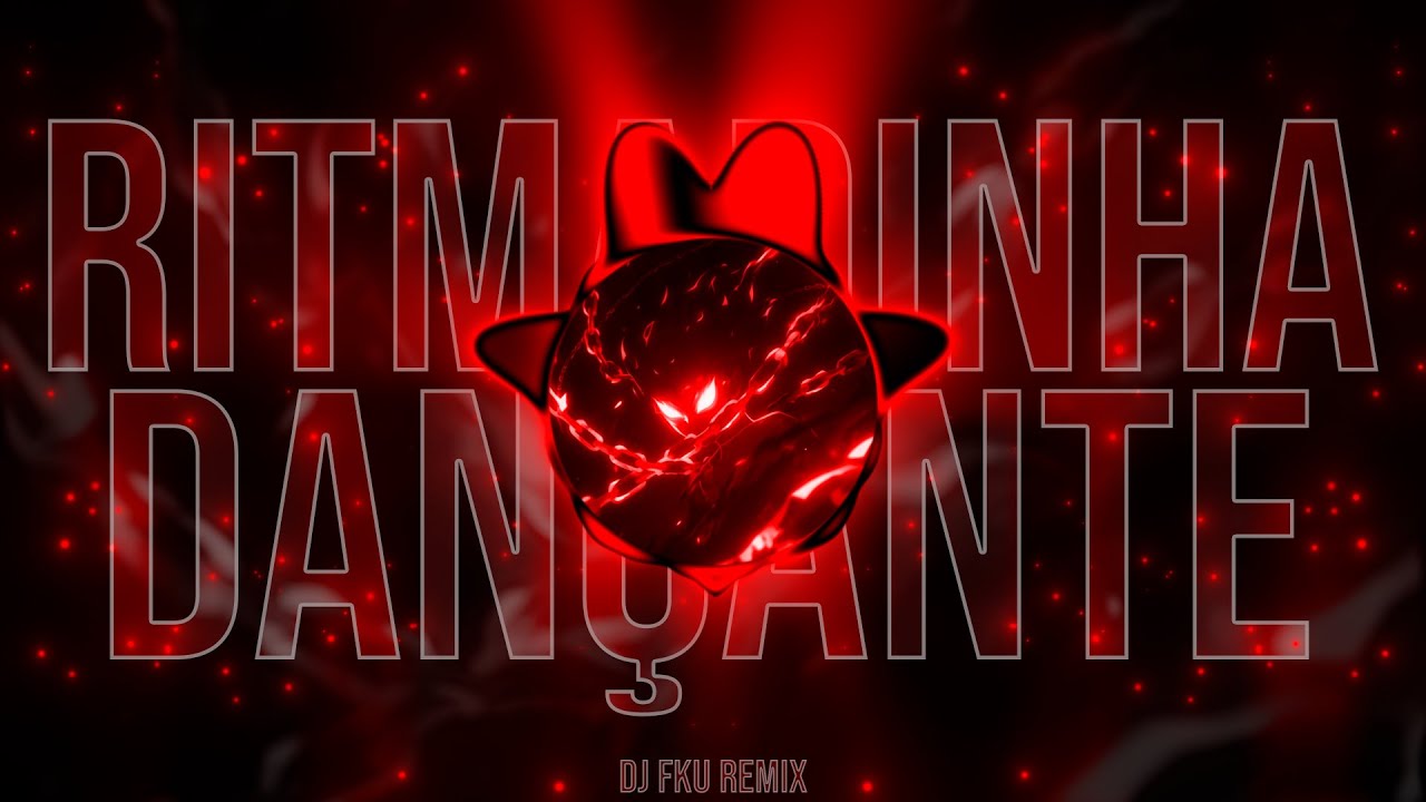 DJ FKU , DJ GUDOG &ndash; RITMADINHA DAN&Ccedil;ANTE (DJ FKU REMIX)