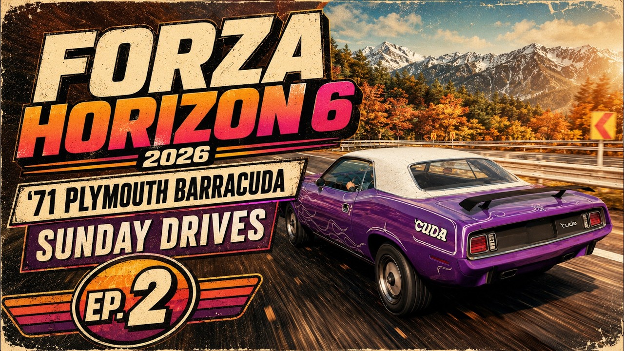 Forza Horizon 6 | '71 Plymouth Barracuda | Sunday Drives | 2026
