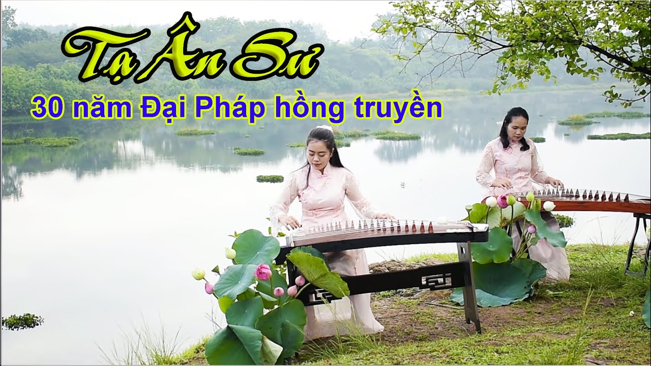 Hợp tấu Đàn cổ tranh: Tạ Ân Sư - 30 năm Đại Pháp hồng truyền