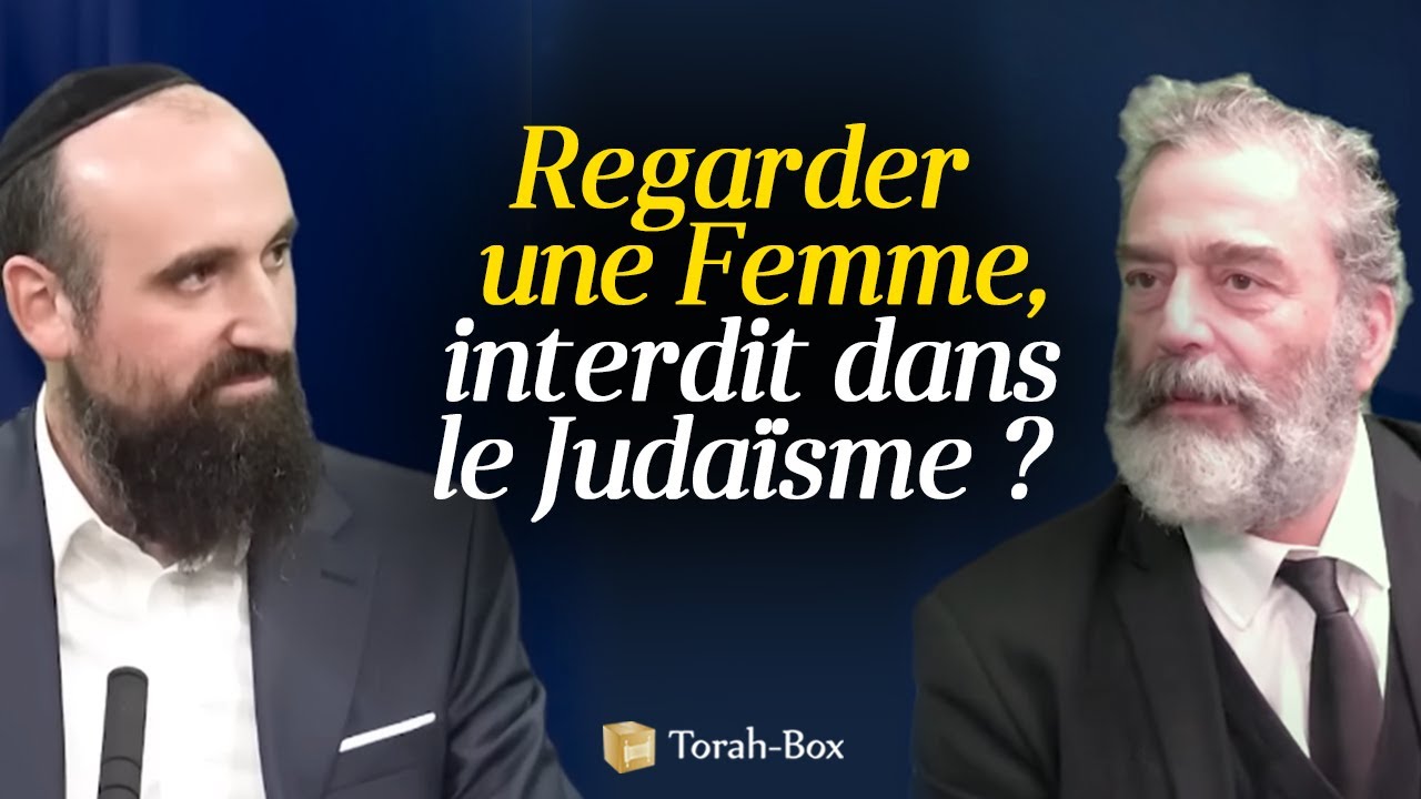 Regarder une Femme ⛔ Interdit dans le Judaïsme ? 😮