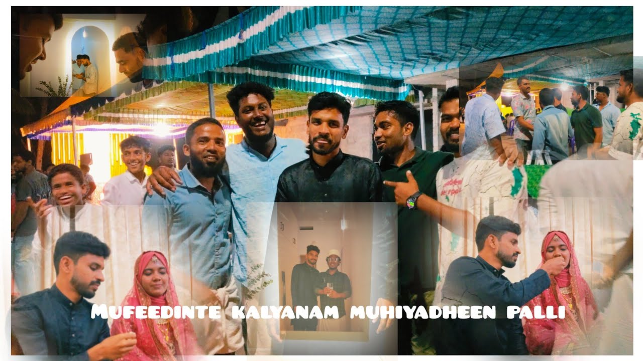 Mufeedinte kalyanam muhiyadheen palli hai 